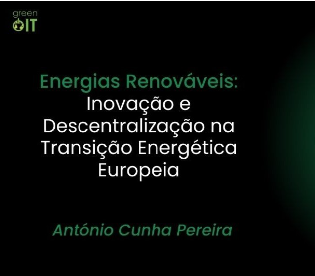 Energias Renováveis: Inovação e Descentralização na Transição Energética Europeia